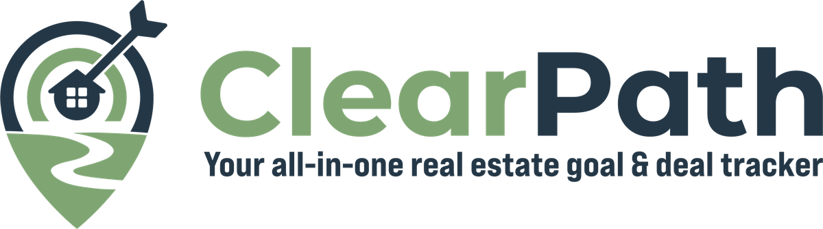 ClearPath, your all-in-one real estate goal and deal tracker